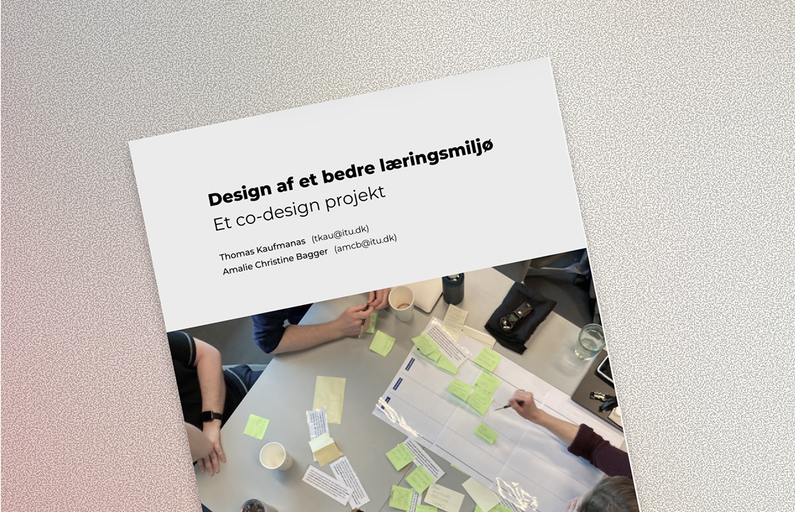 Report cover: Design af et bedre læringsmiljø, et co-design projekt
